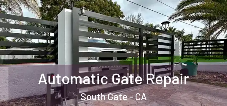  Automatic Gate Repair South Gate - CA
