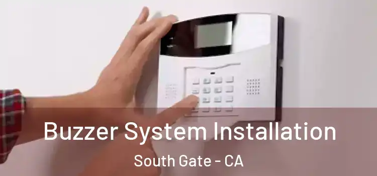  Buzzer System Installation South Gate - CA