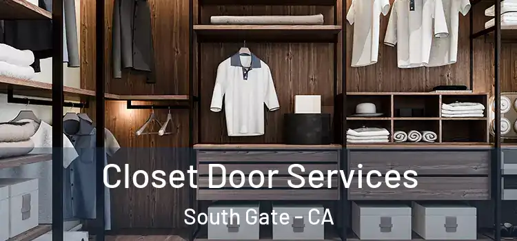  Closet Door Services South Gate - CA