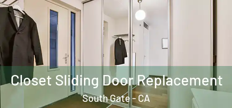  Closet Sliding Door Replacement South Gate - CA