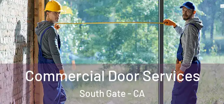  Commercial Door Services South Gate - CA