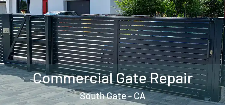  Commercial Gate Repair South Gate - CA
