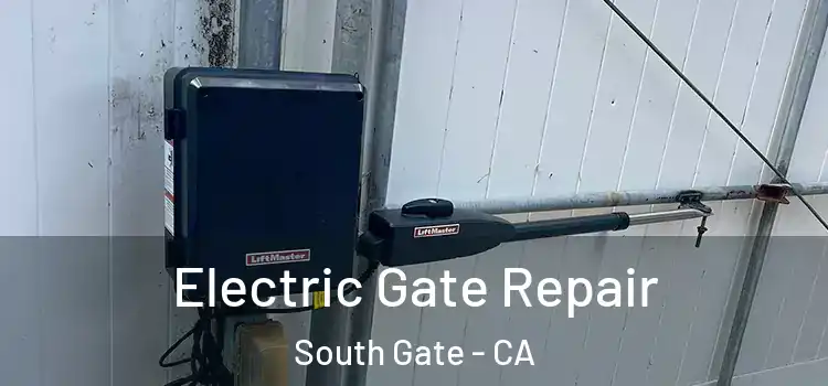  Electric Gate Repair South Gate - CA