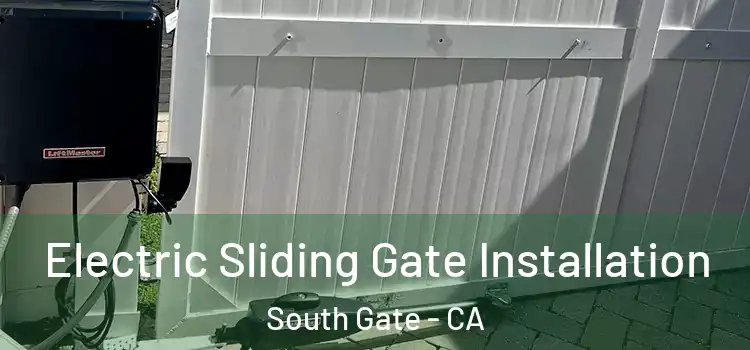  Electric Sliding Gate Installation South Gate - CA