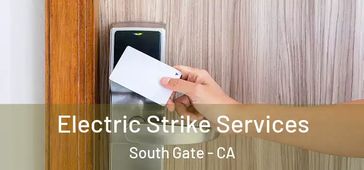Electric Strike Services South Gate - CA