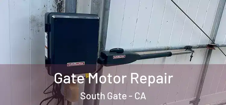  Gate Motor Repair South Gate - CA