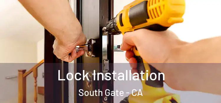  Lock Installation South Gate - CA