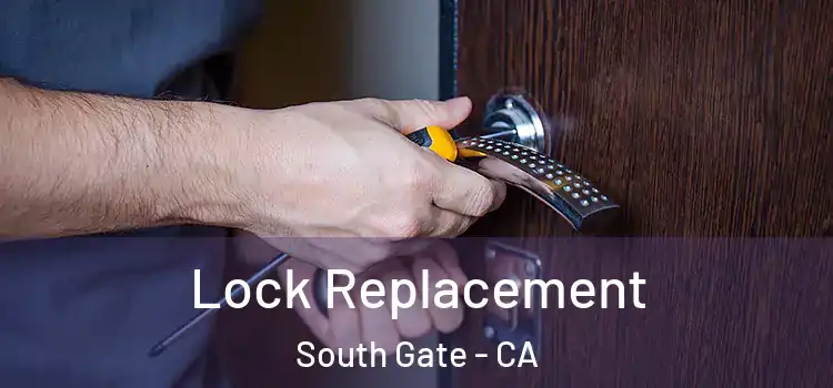  Lock Replacement South Gate - CA