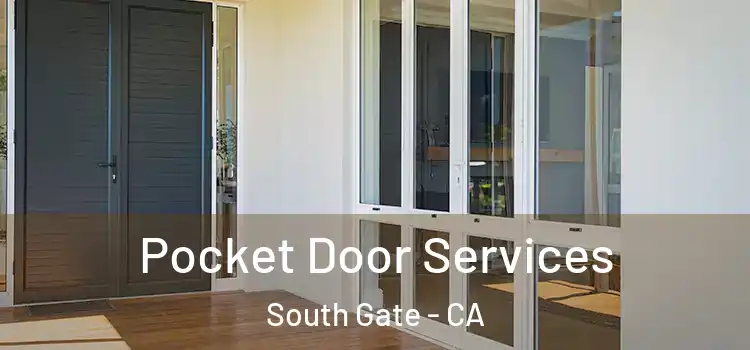  Pocket Door Services South Gate - CA
