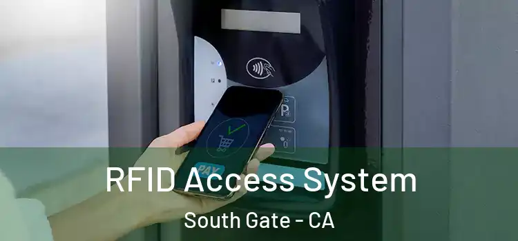 RFID Access System South Gate - CA