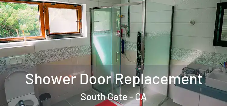  Shower Door Replacement South Gate - CA