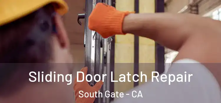  Sliding Door Latch Repair South Gate - CA