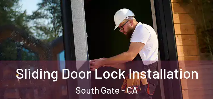  Sliding Door Lock Installation South Gate - CA