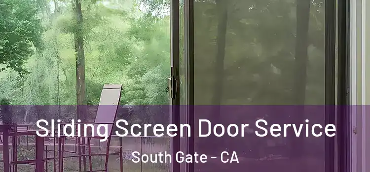  Sliding Screen Door Service South Gate - CA